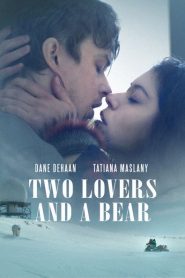 Dos amantes y un oso (Two Lovers and a Bear)