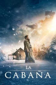 La cabaña (The Shack)