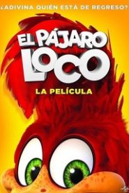 El pájaro loco: La película