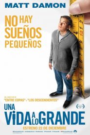 Una vida a lo grande (Downsizing)
