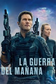 La guerra del mañana (The Tomorrow War)