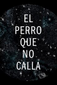 El perro que no calla