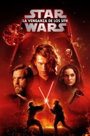 La guerra de las galaxias Episodio III: La venganza de los Sith