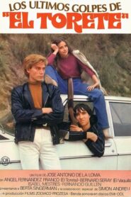 Los últimos golpes de ‘El Torete’