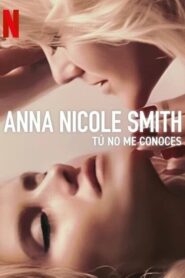 Anna Nicole Smith: Tú no me conoces