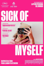 Sick of Myself (Enferma de mí)