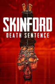 Skinford: Sentencia de muerte