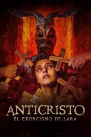 Anticristo: El exorcismo de Lara