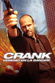 Crank: Muerte anunciada (Veneno en la sangre)