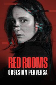 Red Rooms: Obsesión perversa