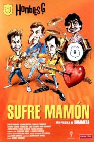 ¡Sufre, mamón! (Hombres G)