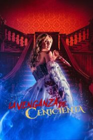 La venganza de Cenicienta (Cinderella’s Revenge)